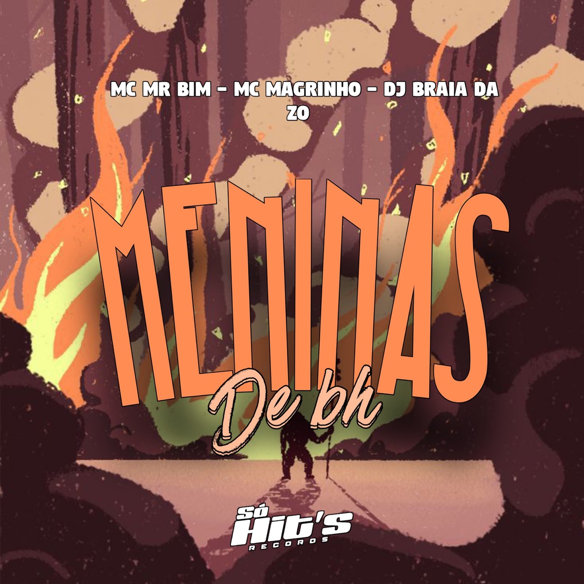 Meninas de BH (feat. Só Hits Records) - Single by DJ BRAIA DA ZO, Mc Magrinho & Mc Mr Bim album cover