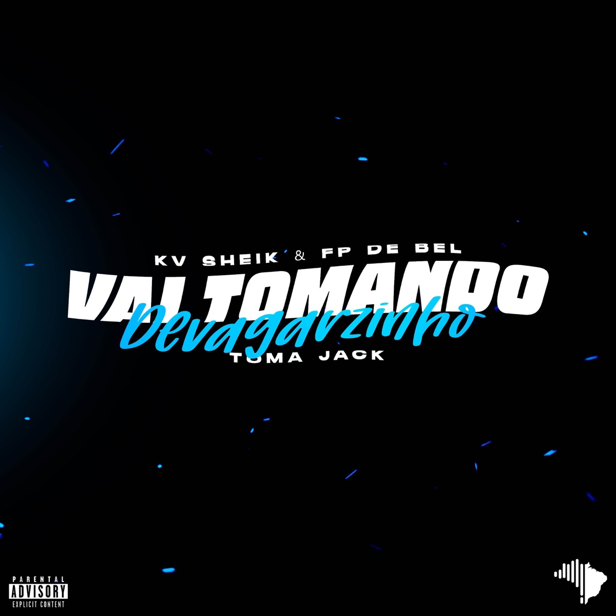 VAI TOMANDO DEVAGARZINHO X TOMA JACK - Single by KV SHEIK, DJ FP DE BEL & Brazilian Funk album cover