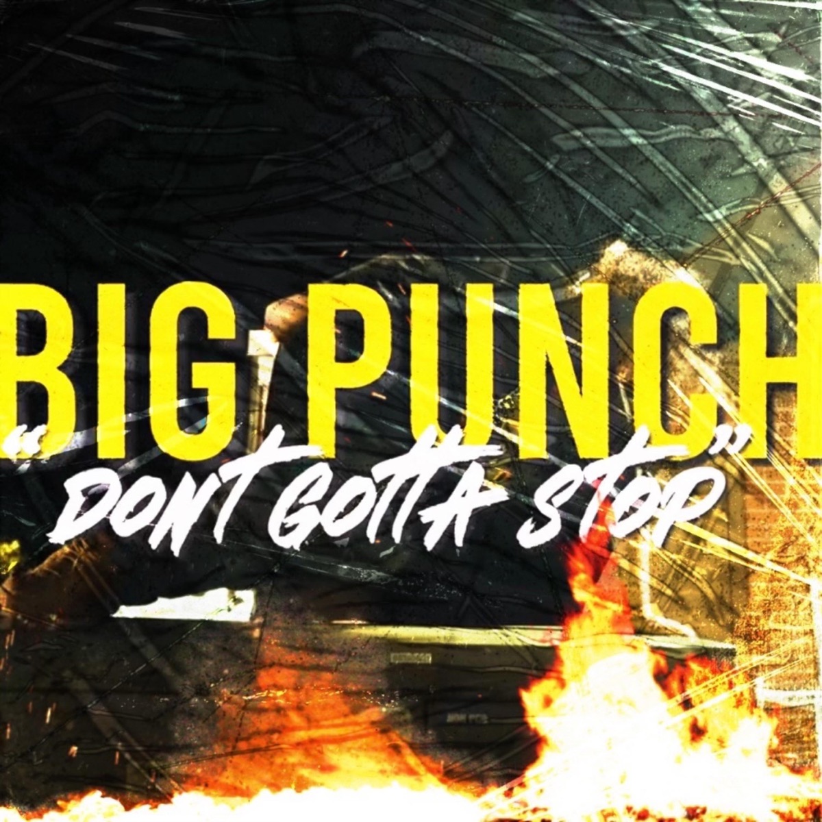 Dont Gotta Stop - Single by Big Punch album cover