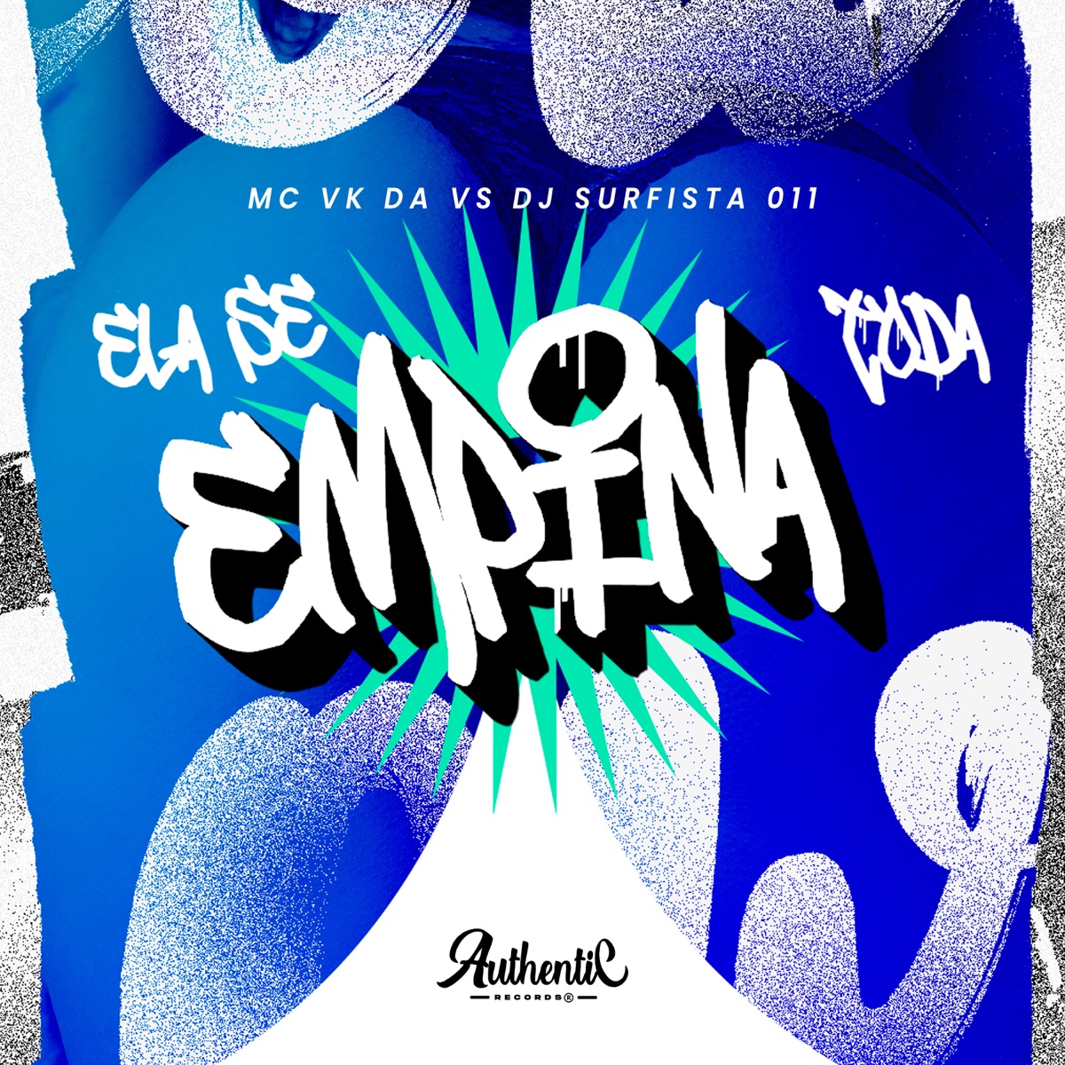 Ela Se Empina Toda - Single by DJ SURFISTA 011 & MC VK DA VS album cover