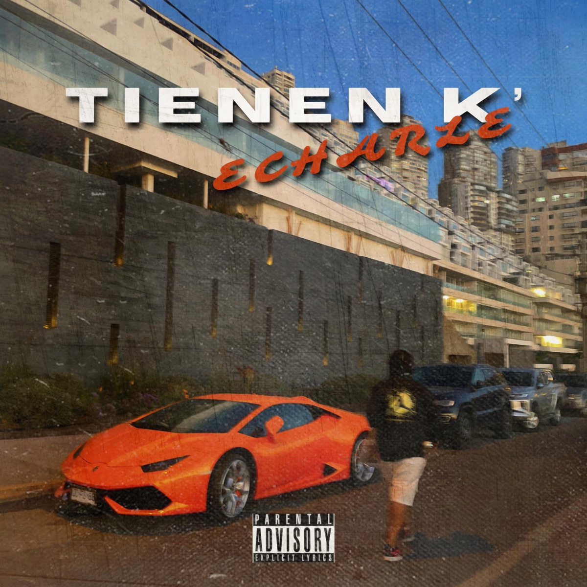Tienen k' echarle - Single by Kean album cover