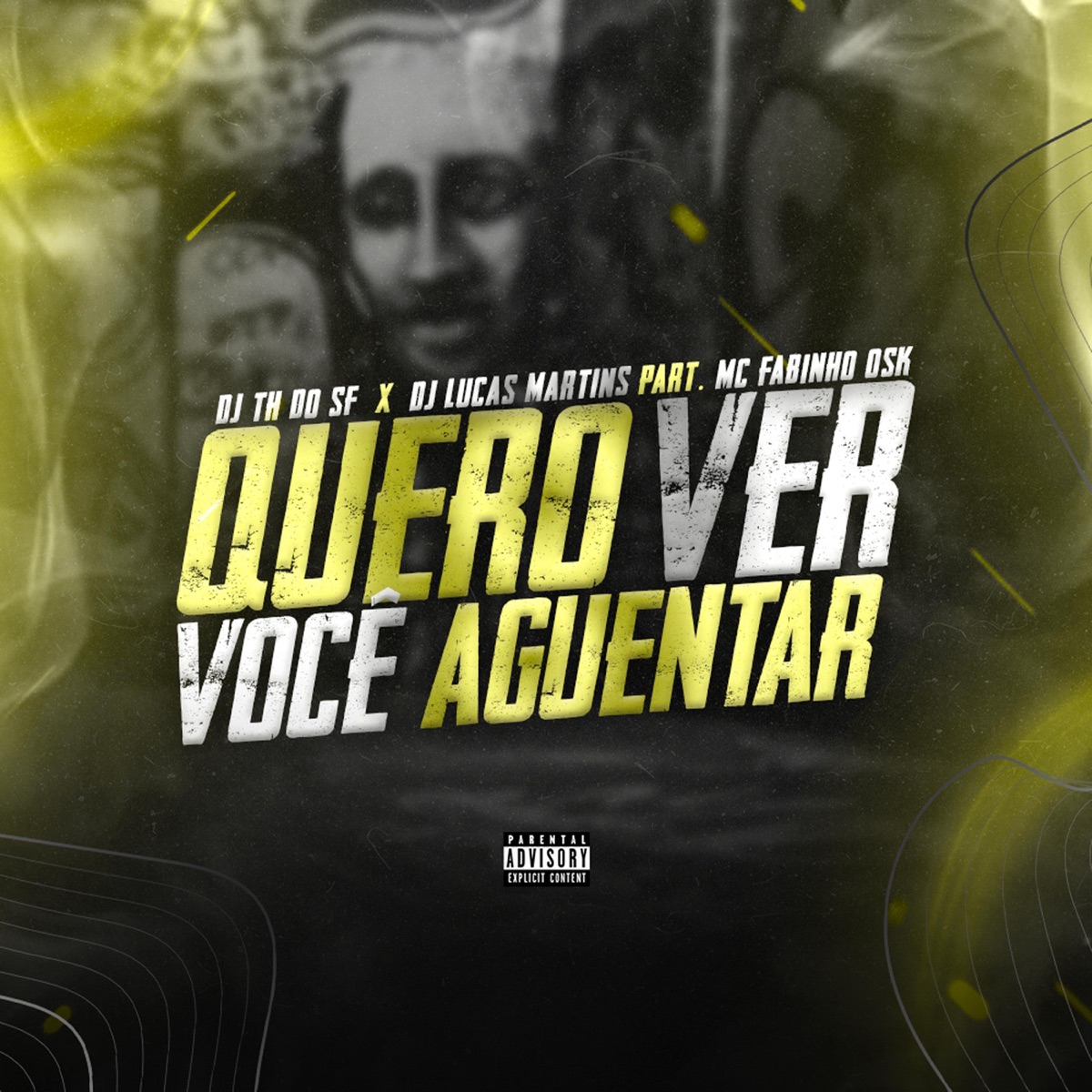 Quero Ver Você Aguentar (feat. Dj Lucas Martins & Mc Fabinho da Osk) - Single by DJ TH DO SF album cover