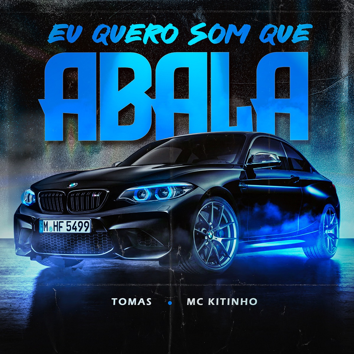 Eu Quero Som Que Abala - Single by TOMAS & mc kitinho album cover