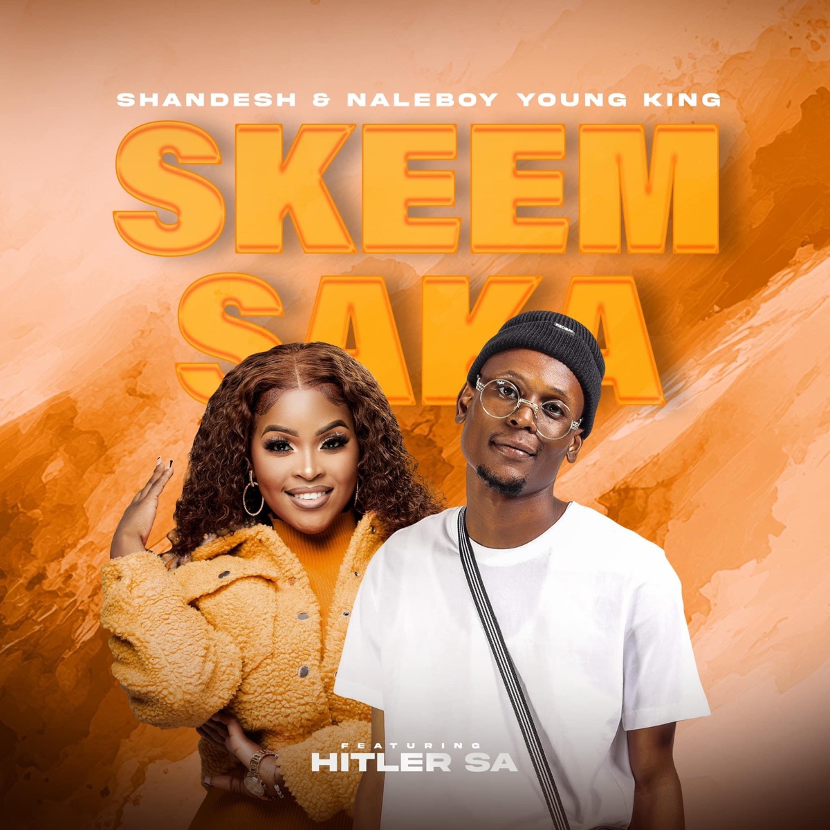 Skeem Saka (feat. Hitler SA) - Single by Shandesh & Naleboy Young King album cover