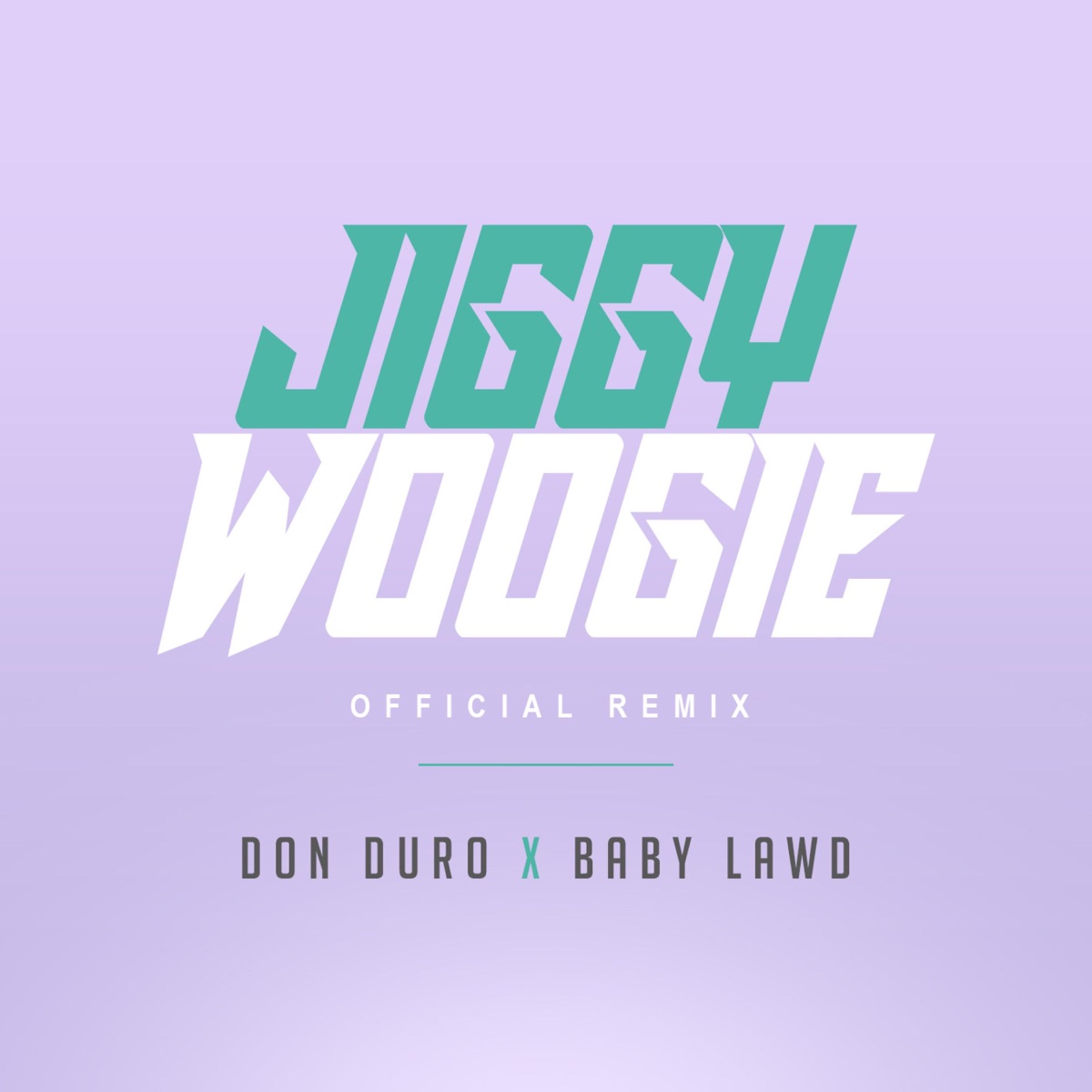 Jiggy Woogie - Single by Don Duro & Baby Lawd album cover