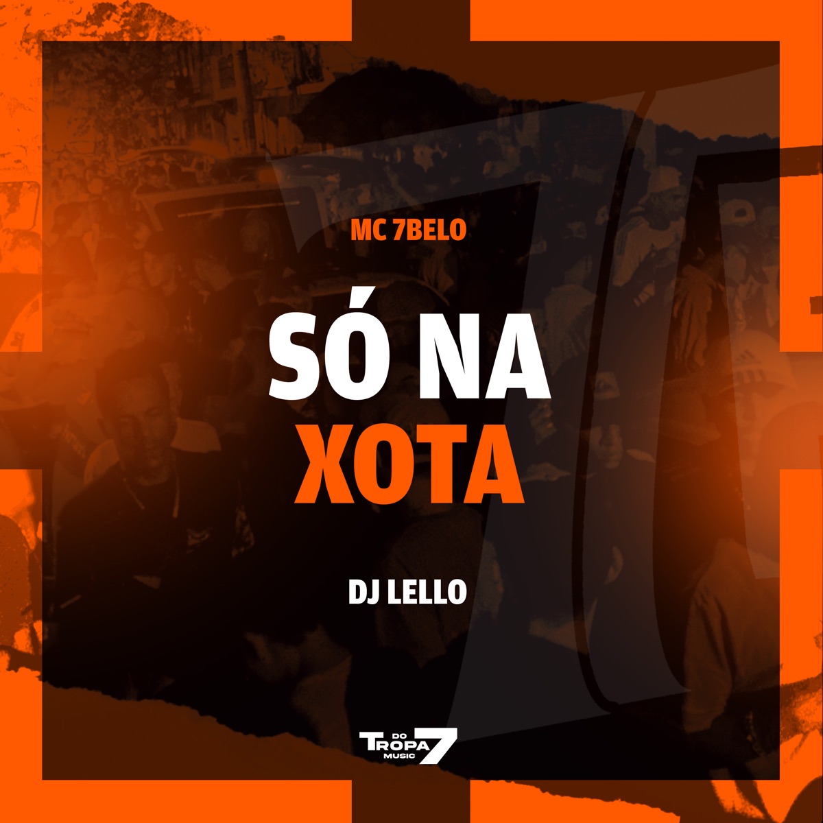 Só na Xota - Single by Mc 7 Belo & Dj Lello album cover
