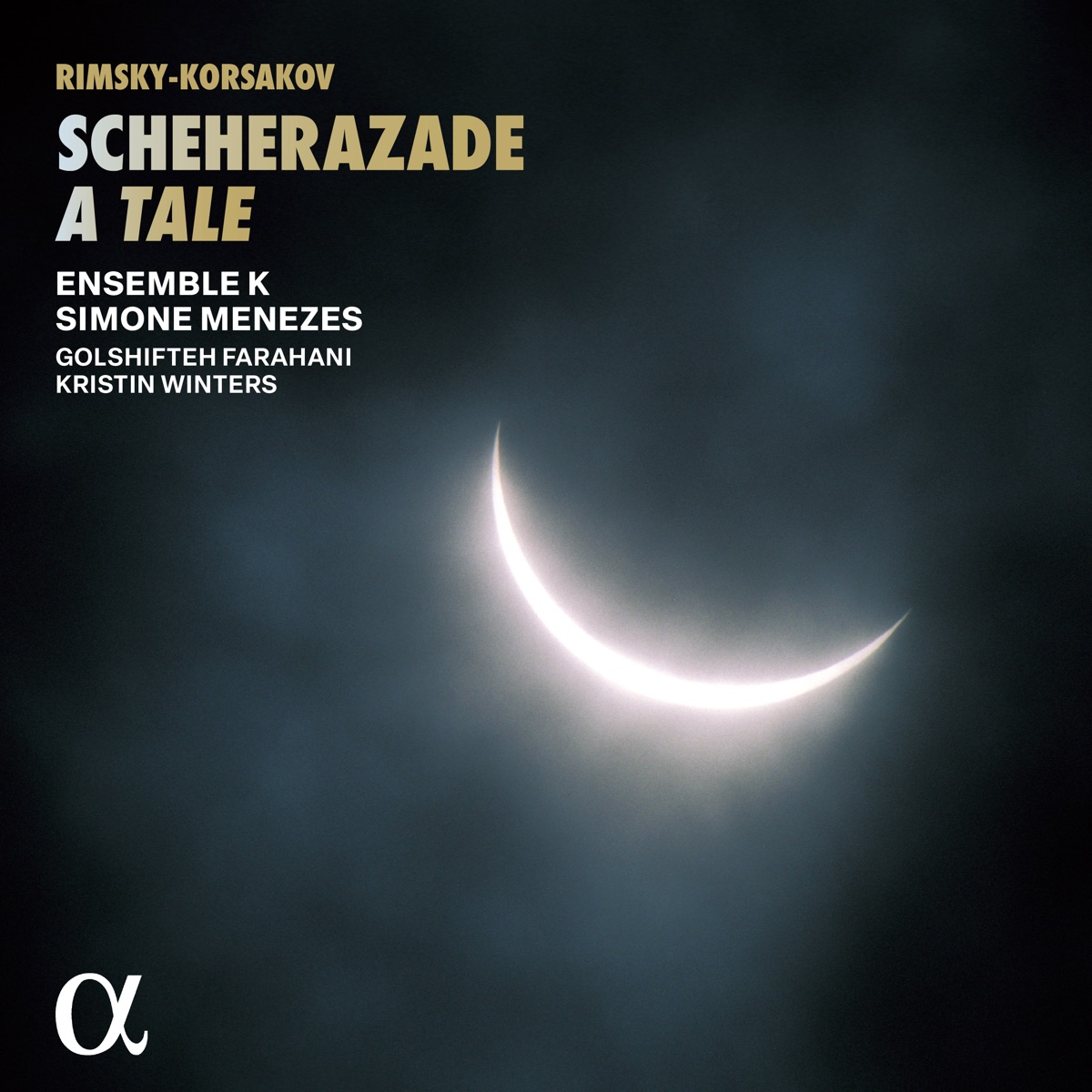 Rimsky-Korsakov: Scheherazade, A Tale by Simone Menezes, Ensemble K, Golshifteh Farahani & Kristin Winters album cover