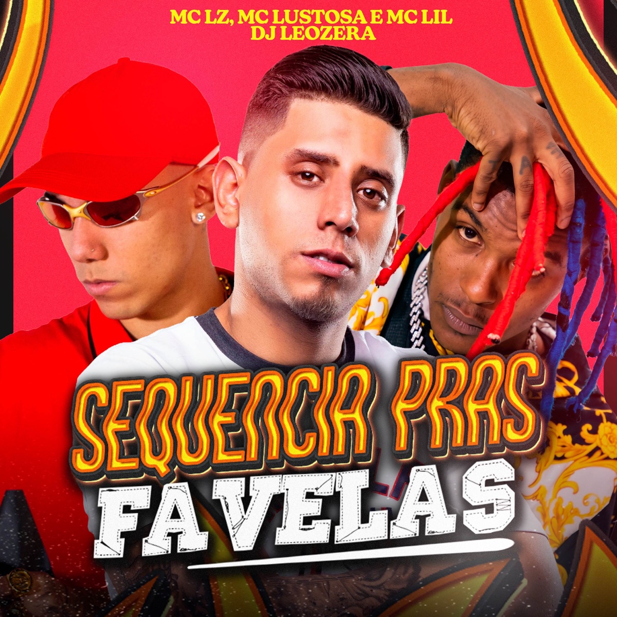 Sequência Pras Favela - Single by MC Lustosa, LeoZera, MC LIL & MC LZ album cover