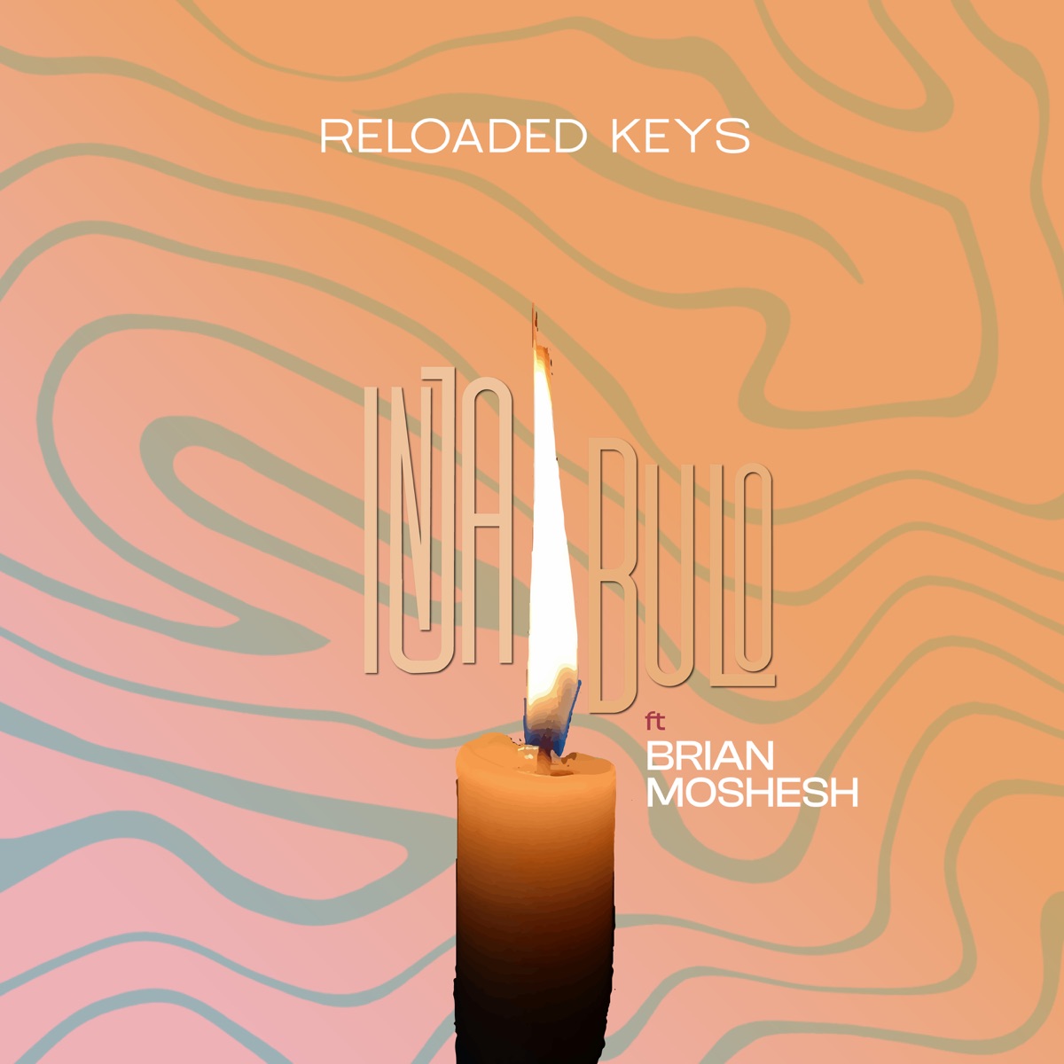 Injabulo (feat. Brian Moshesh) - Single by Reloaded Keys album cover