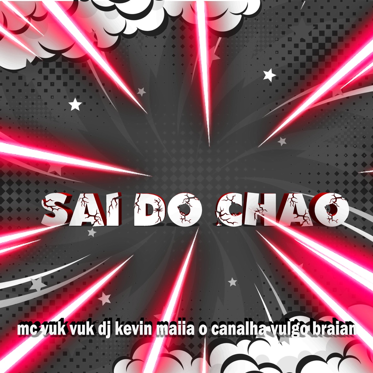 Sai do Chão (Remix) [feat. Mc Vuk Vuk] - Single by Dj Kevin Maiia o canalha album cover