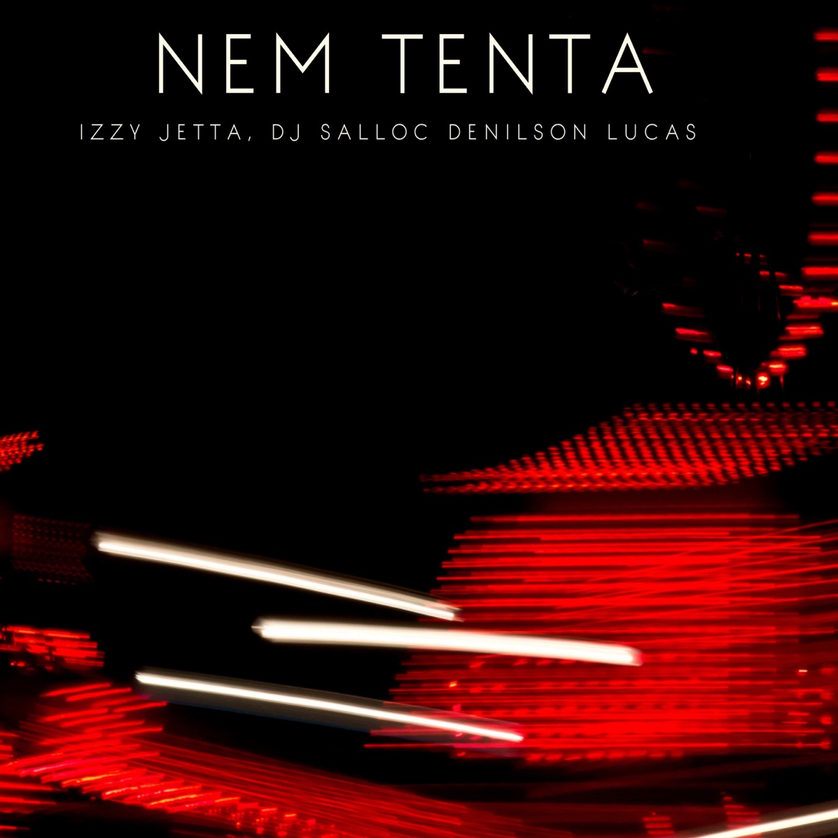 Nem Tenta - Single by IZZY JETTA & Denilson Lucas album cover