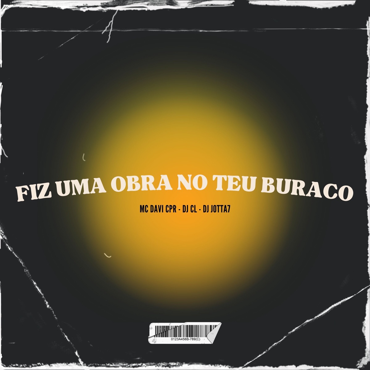 Fiz uma Obra no Teu Buraco - Single by DJ CL, DJ Jotta7 & Mc Davi Cpr album cover
