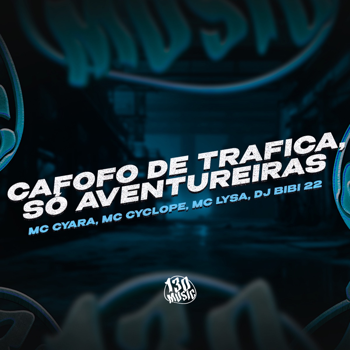 Cafofo de Trafica, Só Aventureiras - Single by DJ Bibi 22, Mc Cyara, Mc Cyclope & Mc Lysa album cover