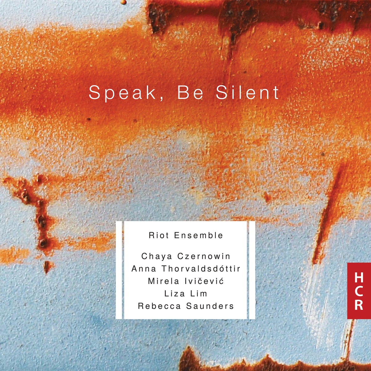 Speak, Be Silent by Riot Ensemble album cover