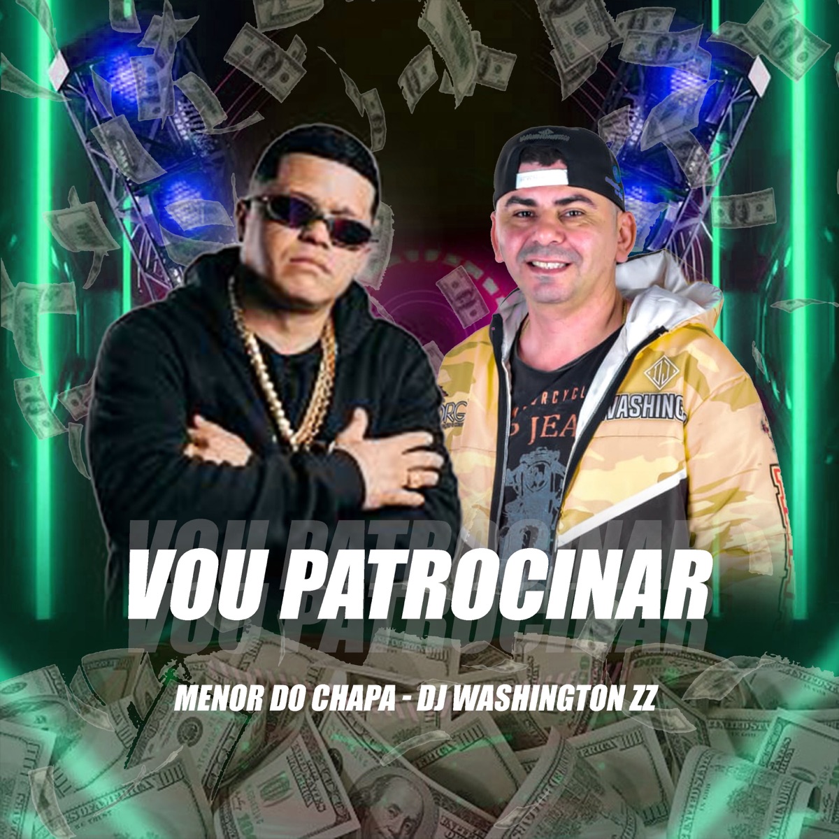 Vou Patrocinar (feat. Menor do Chapa) - Single by DJ Washington Zz album cover