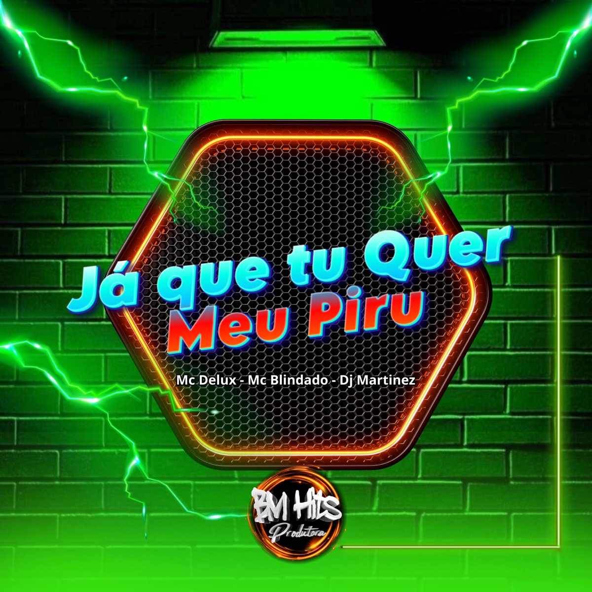 Já que tu quer meu piru (feat. BM HITS PRODUTORA) - Single by MC Delux, MC BLINDADO SP & DJ Martinez album cover