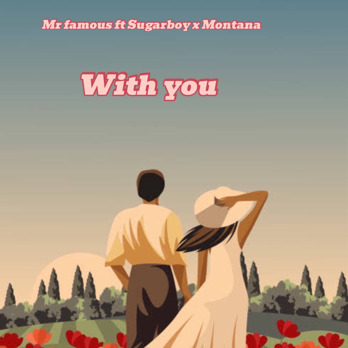 With you (feat. Sugarboy & Montana) - Single by Mr. Famous album cover
