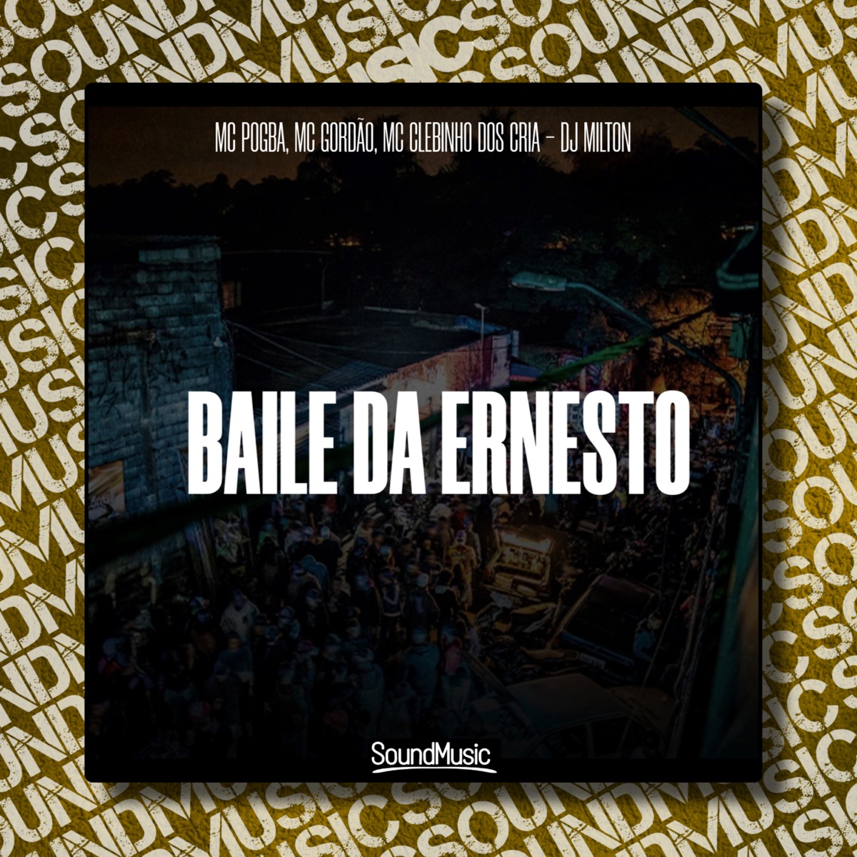 Baile da Ernesto - Single by MC Pogba, MC Gordão, DJ Milton & MC Clebinho dos cria album cover