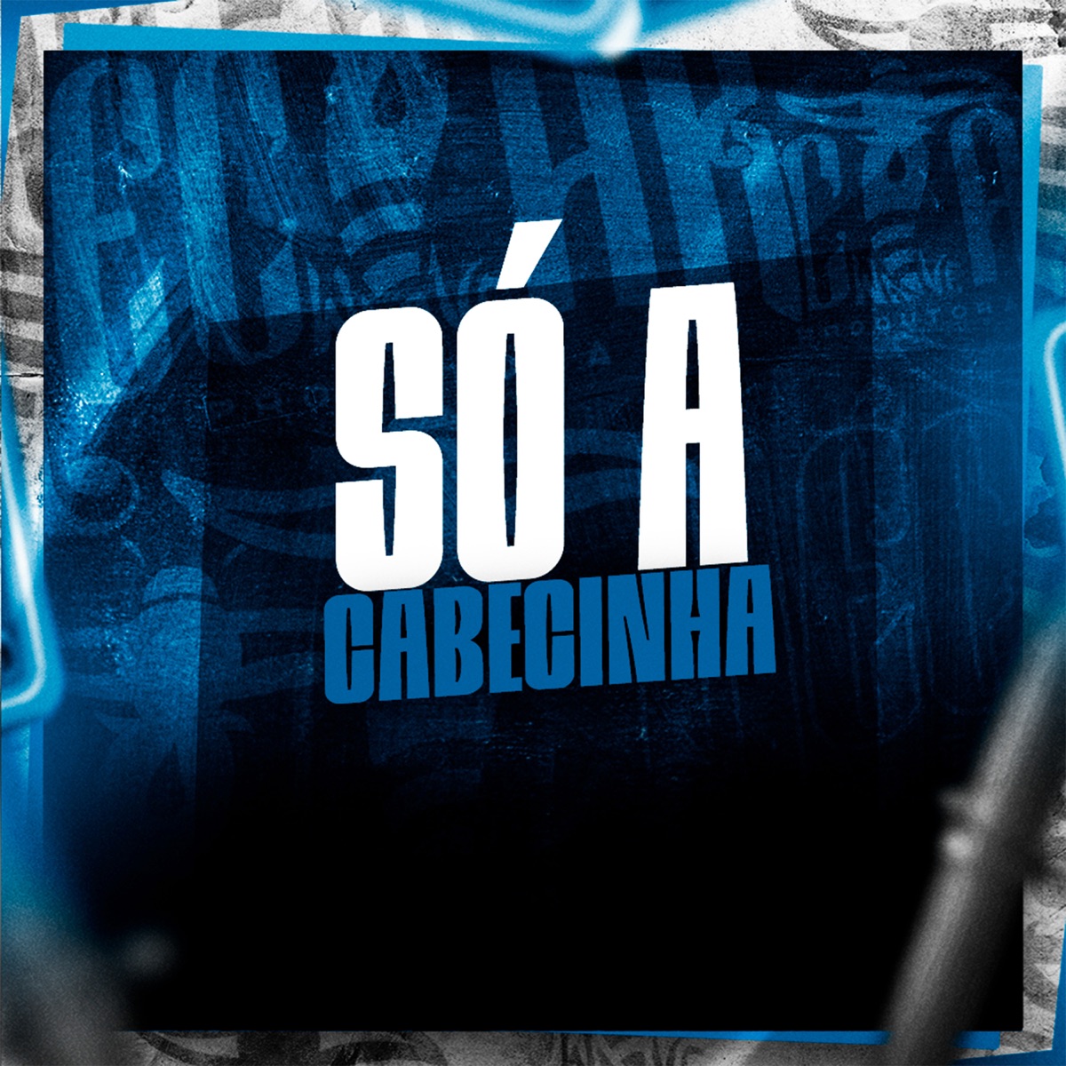 Só a Cabecinha - Single by MC Nauan & DJ Cleitinho album cover