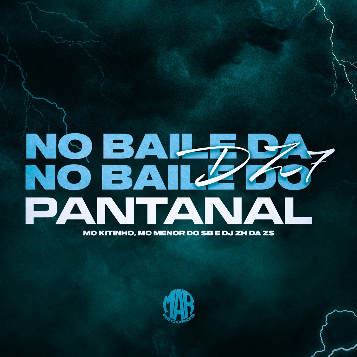 No Baile da Dz7 no Baile do Pantanal - Single by DJ ZH DA ZS, Mc Kitinho & MC Menor Do SB album cover