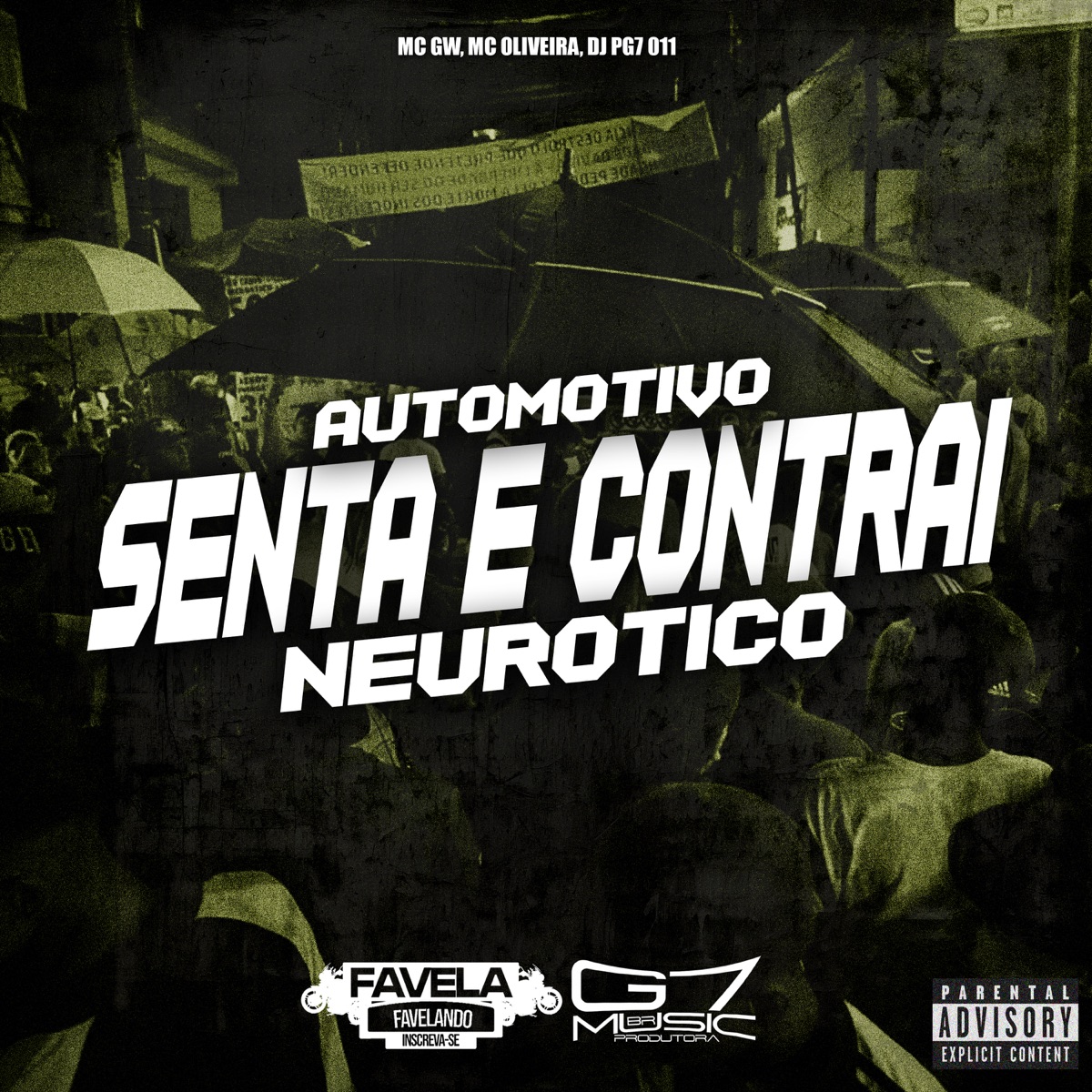 Automotivo Senta e Contrai Neurótico (feat. MC GW) - Single by Mc Oliveira & DJ PG7 011 album cover