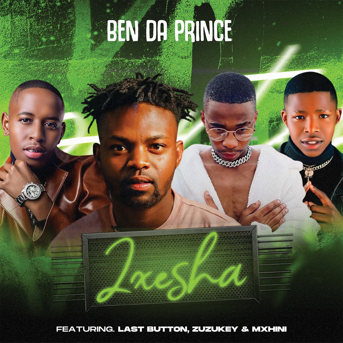 Ixesha (feat. Last Button, Zuzukey & MXHINI) - Single by Ben Da Prince album cover