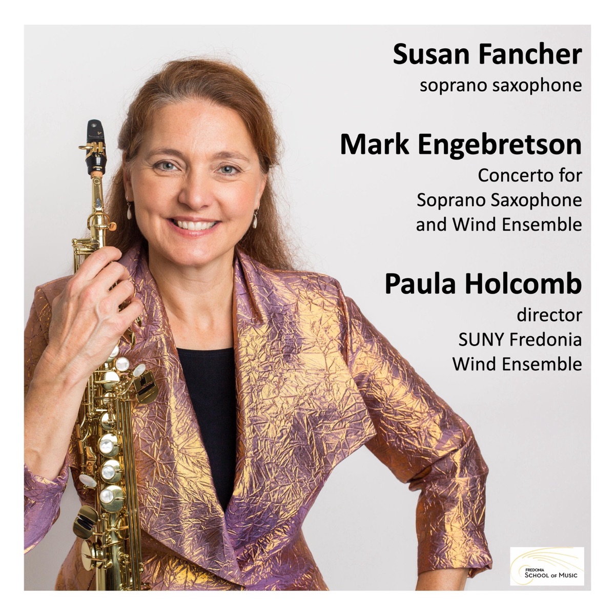 Mark Engebretson: Concerto for Soprano Saxophone and Wind Ensemble - Single by Susan Fancher, Paula Holcomb & SUNY Fredonia Wind Ensemble album cover