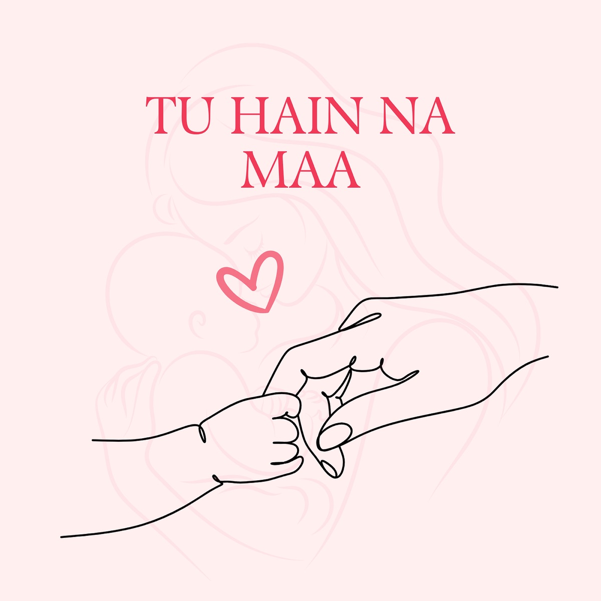 Tu Hain Na Maa - Single by Sachin - Jeet & Saksham album cover