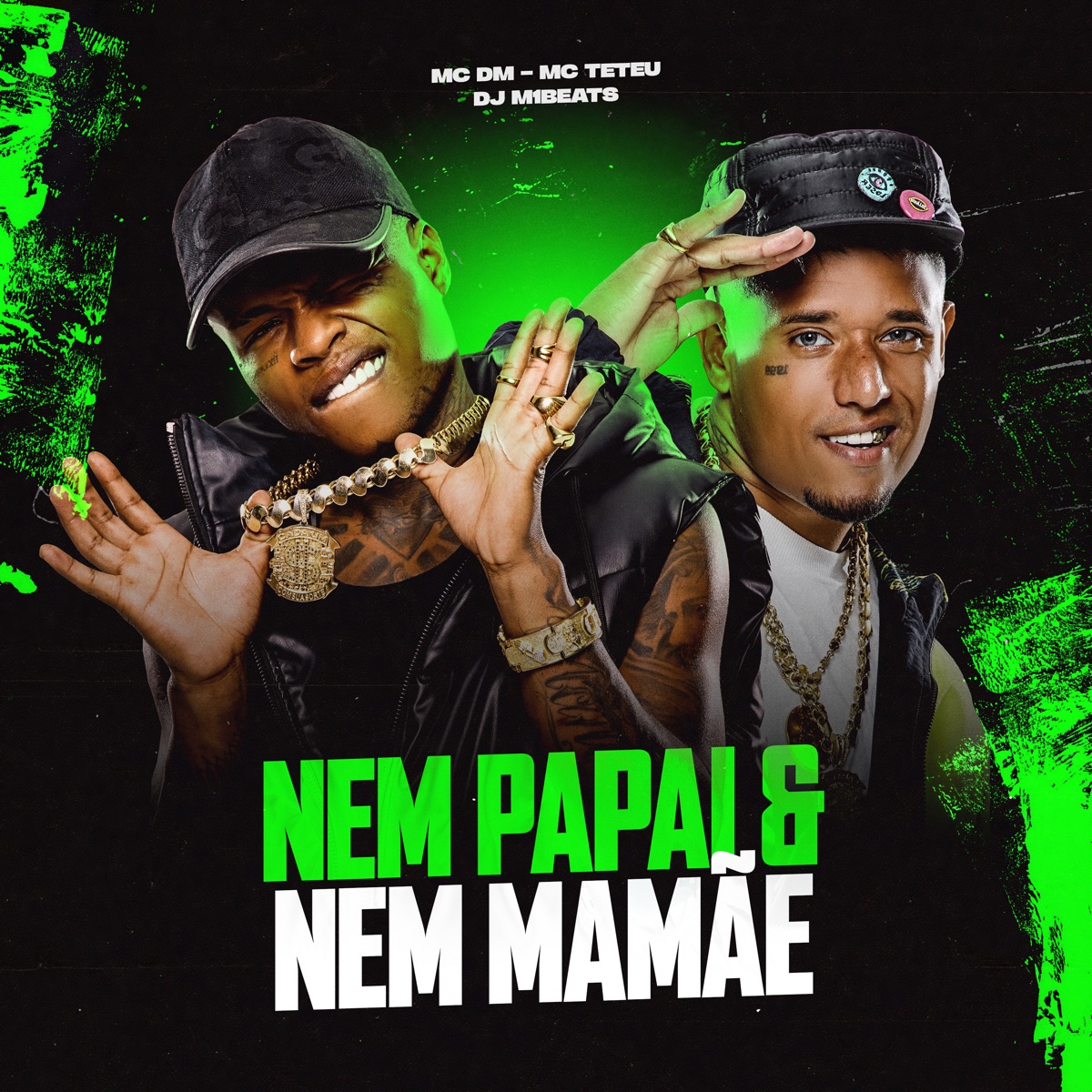 Nem Papai & Nem Mamãe - Single by MC DM, MC Teteu & DJ M1beats album cover