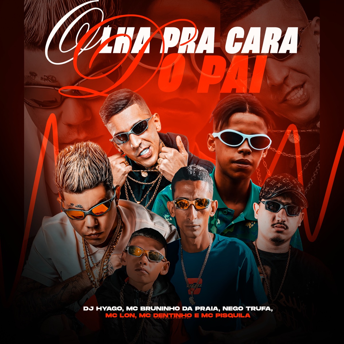 Olha Pra Cara Do Pai (feat. DJ Hyago & MC Lon) - Single by Nego Trufa, MC Dentinho Original, Mc Pisquila & Mc Bruninho da Praia album cover