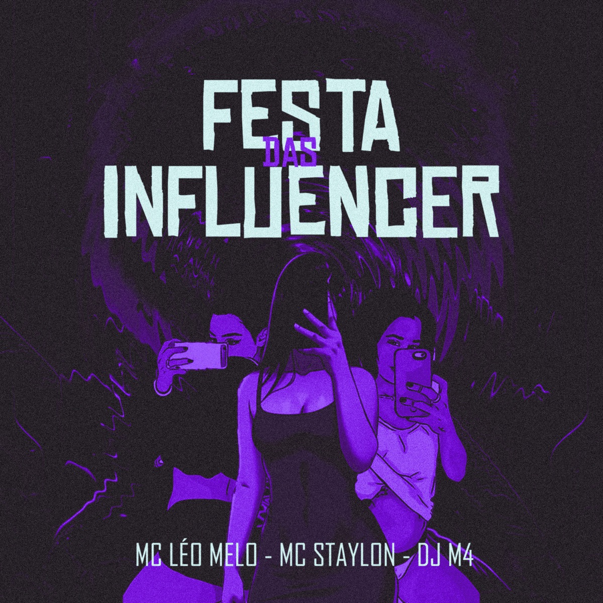 Festa das Influencer - Single by MC Léo Melo, MC Staylon & DJ M4 album cover