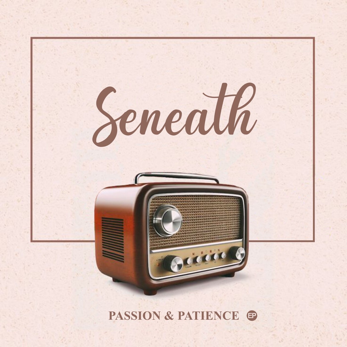 Passion & Patience - EP by Seneath album cover
