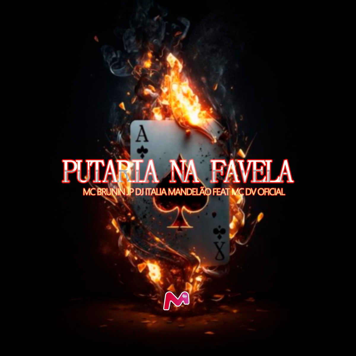 PUTARIA NA FAVELA (feat. MC DV OFICIAL) - Single by DJ Itália Mandelão & Mc Brunin JP album cover