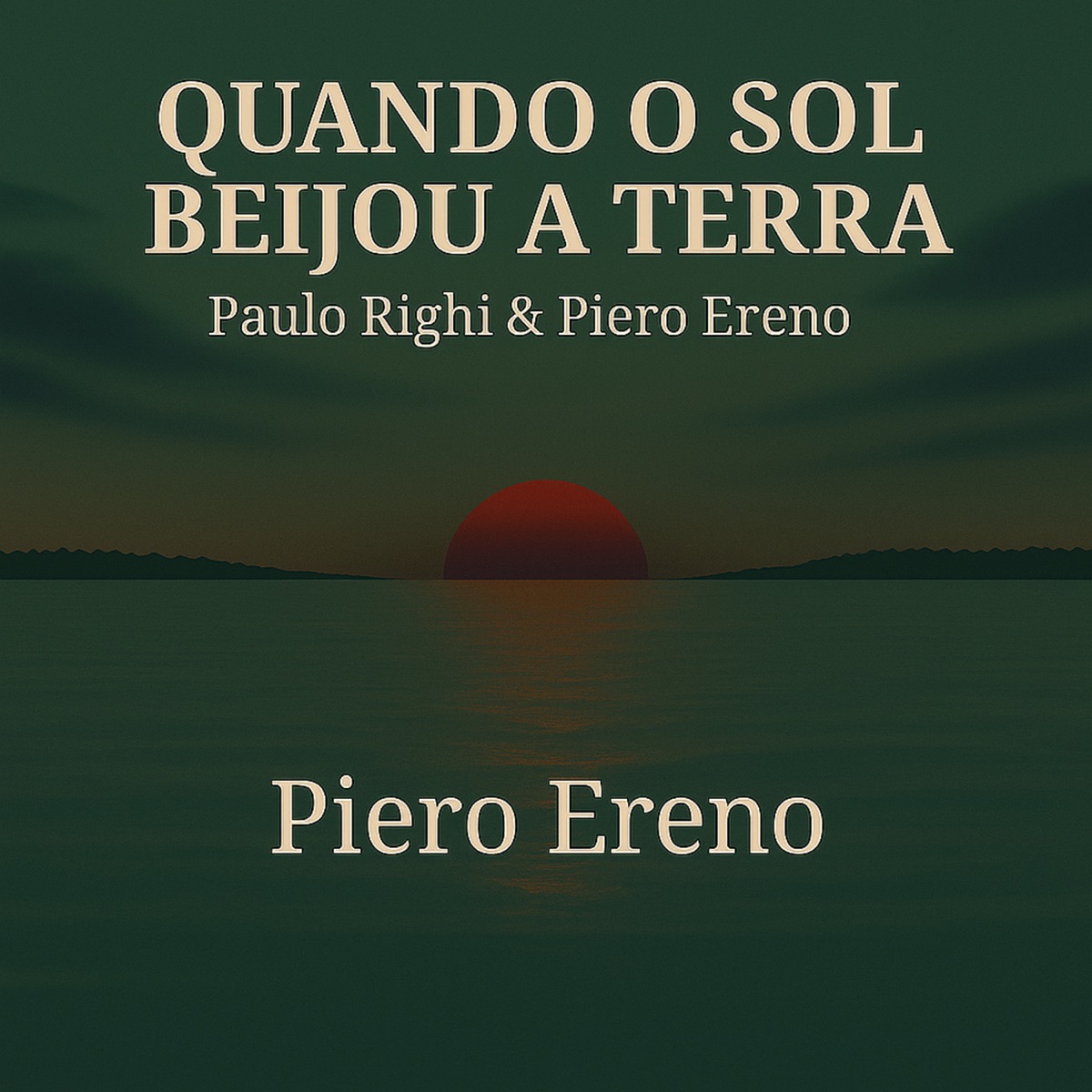 Quando o Sol Beijou a Terra (feat. Piero Ereno) - Single by Paulo Righi album cover