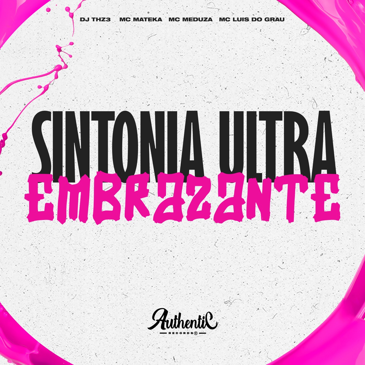 Sintonia Ultra Embrazante (feat. MC MEDUZA) - Single by DJ THZ3, MC LUIS DO GRAU & MC Mateka album cover