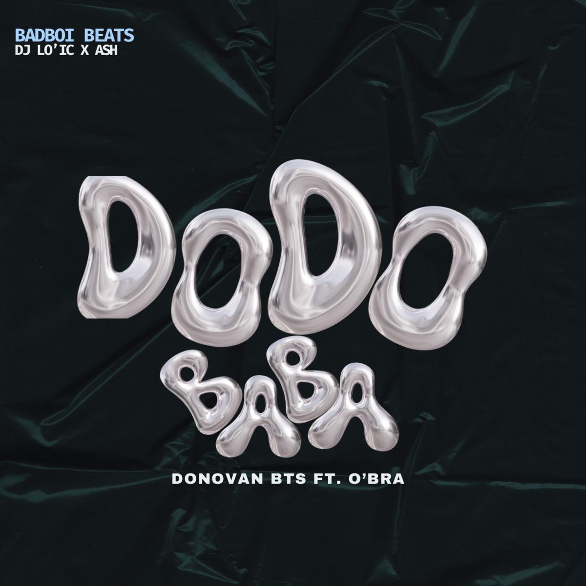 Dodo Baba (feat. Ash, Donovan Bts & O’bra) - Single by DJ LO'IC EYY album cover