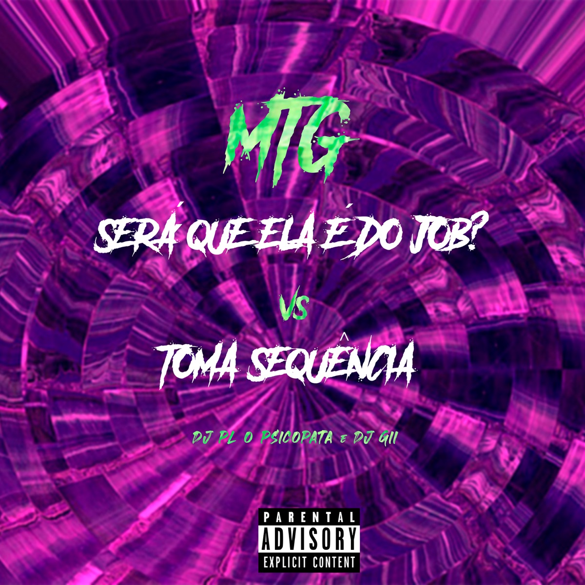 Mtg - Será Que Ela É do Job Vs Toma Sequência - Single by DJ PL O PSICOPATA & DJ G11 album cover