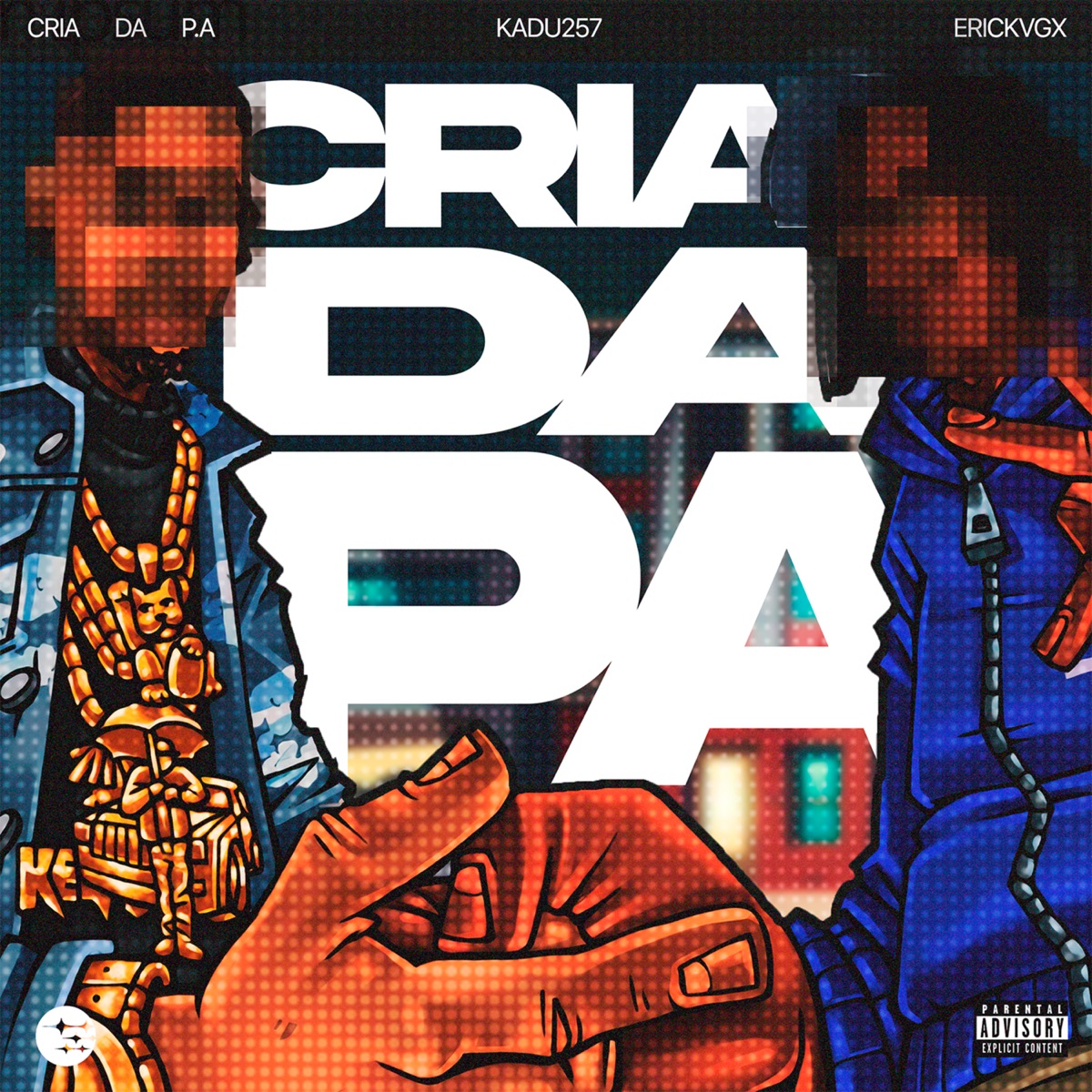 Cria da P.A - Single by Kadu 257 & ERICKVGX album cover