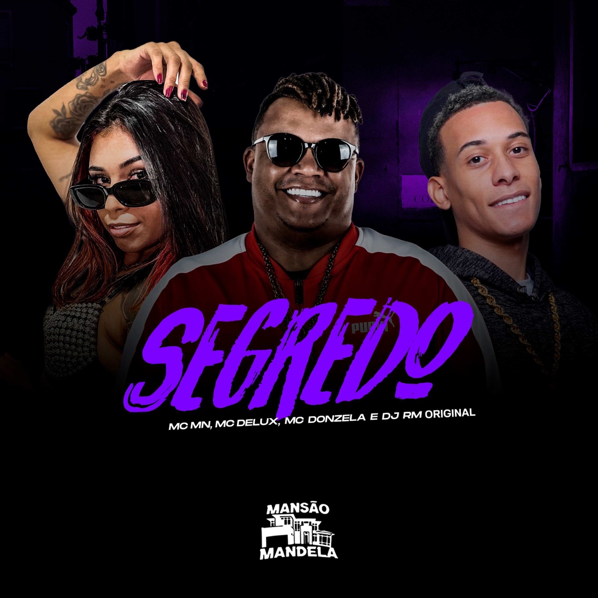Segredo (feat. DJ RM ORIGINAL) - Single by MC MN, Mc Delux & MC Donzela album cover