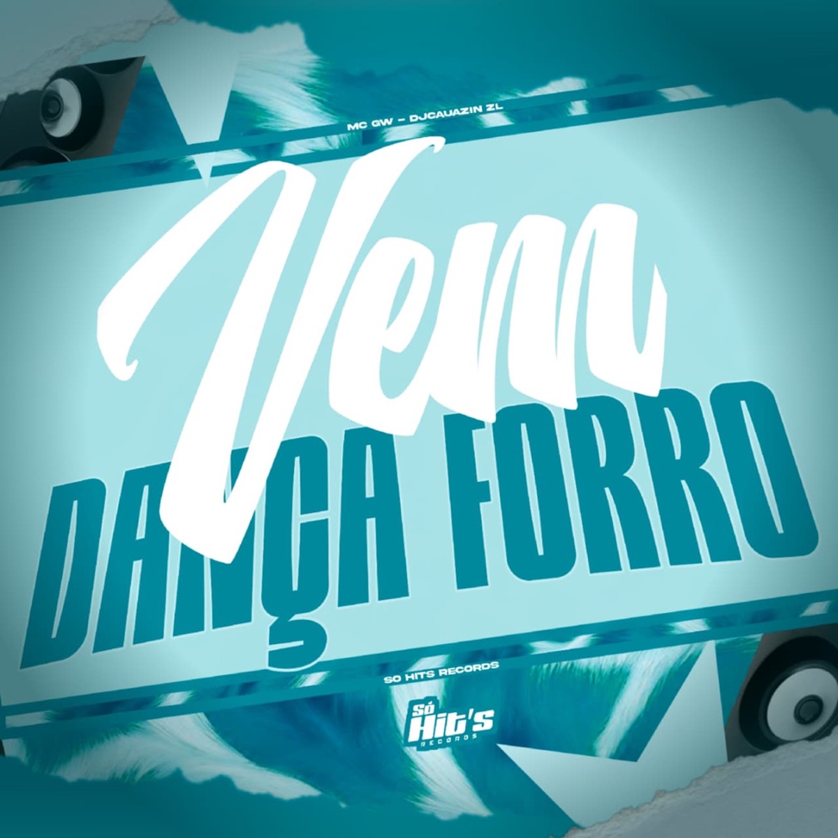 Vem Dança Forro - Single by DJ CAUAZIN ZL & Mc Gw album cover