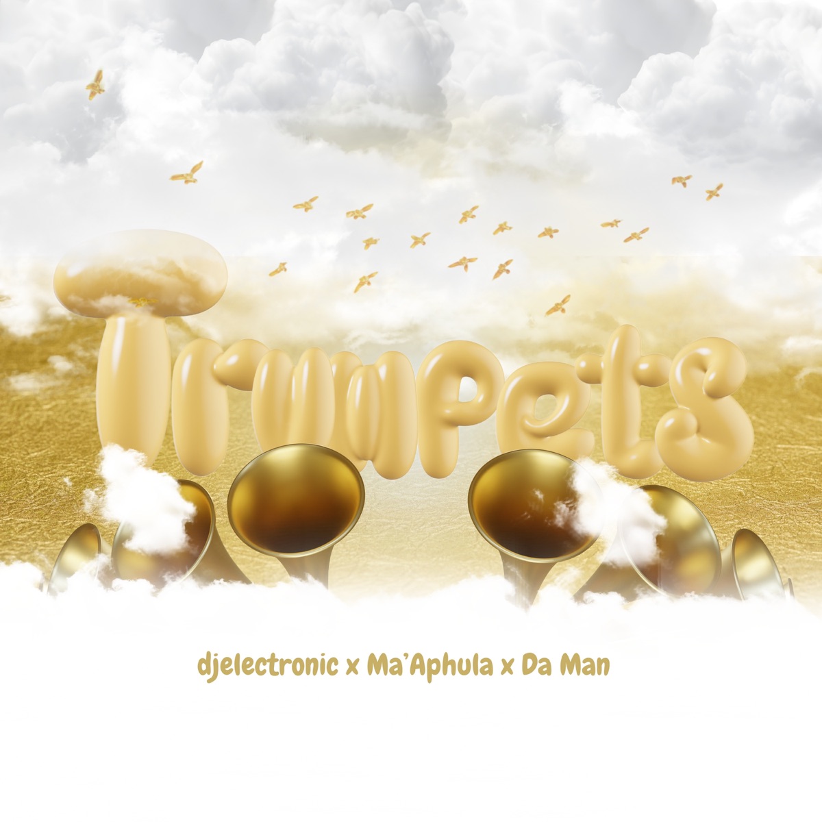 Trumpets - Single by djelectronic, Ma’Aphula & Da Man album cover