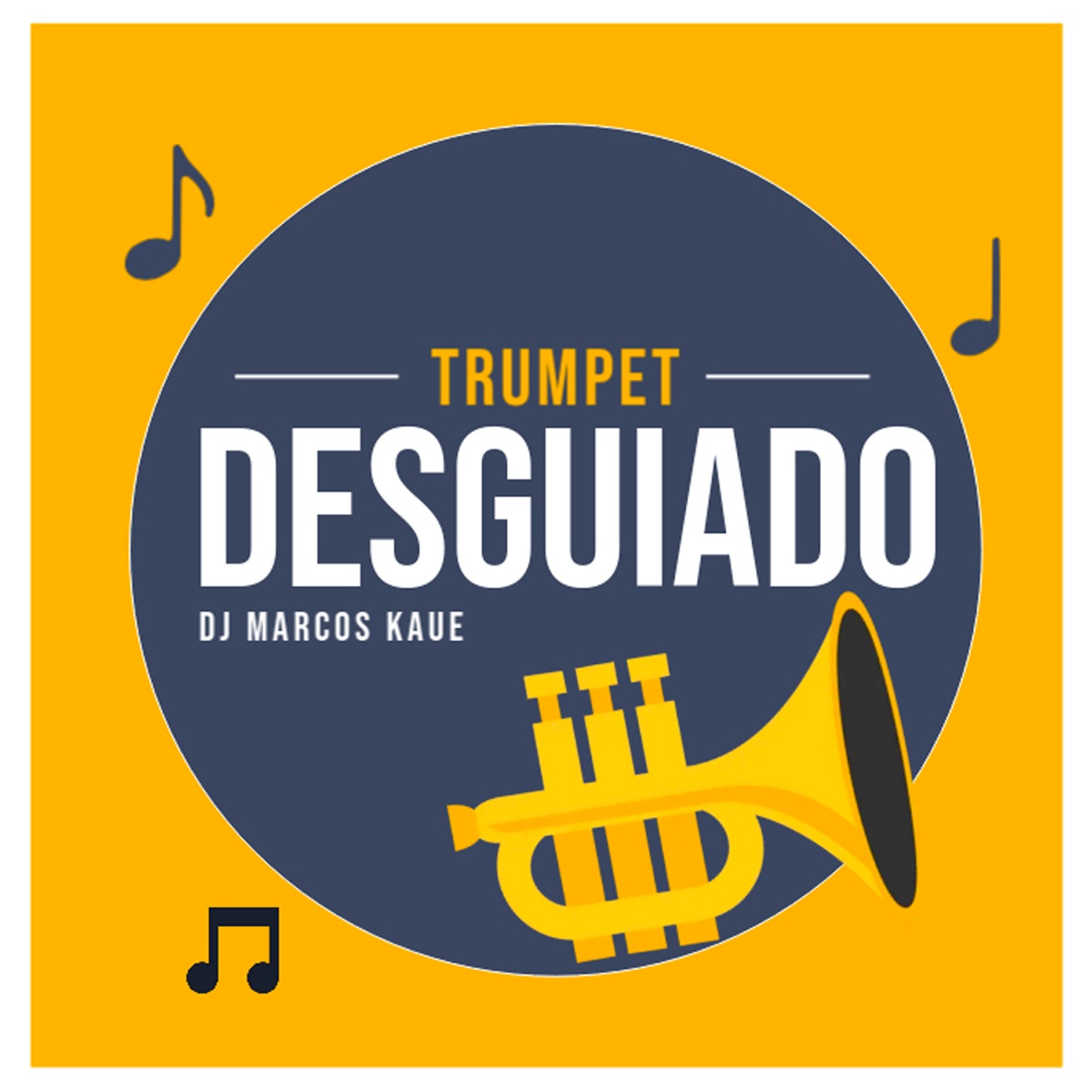 TRUMPET DESGUIADO - Single by DJ Marcos Kauê album cover