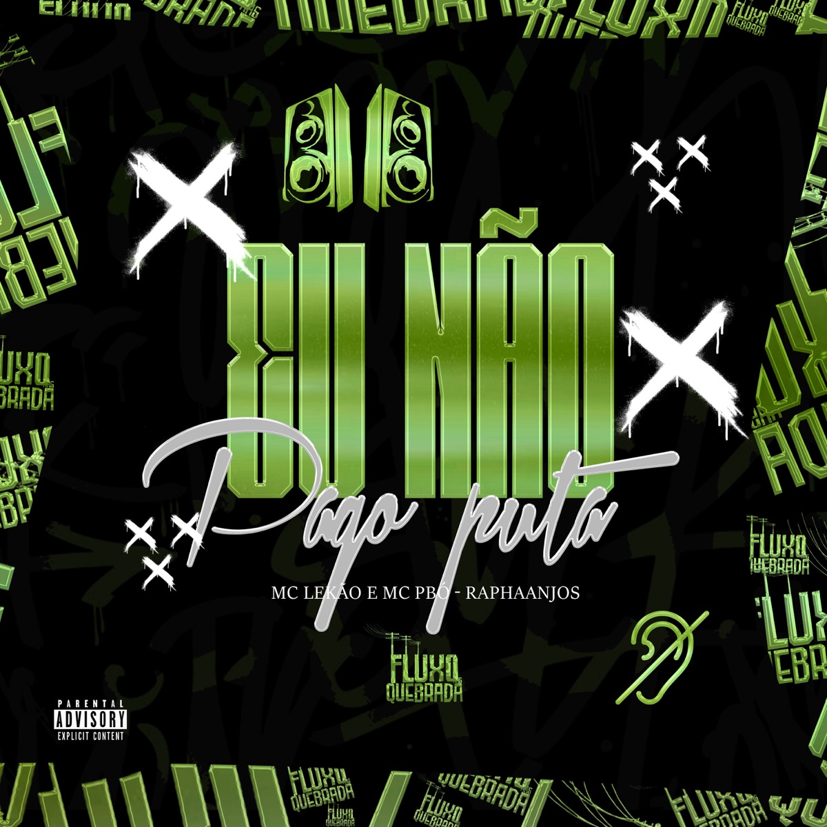Eu Não Pago Puta - Single by MC LEKÃO, Mc Pbó & RAPHAANJOS album cover
