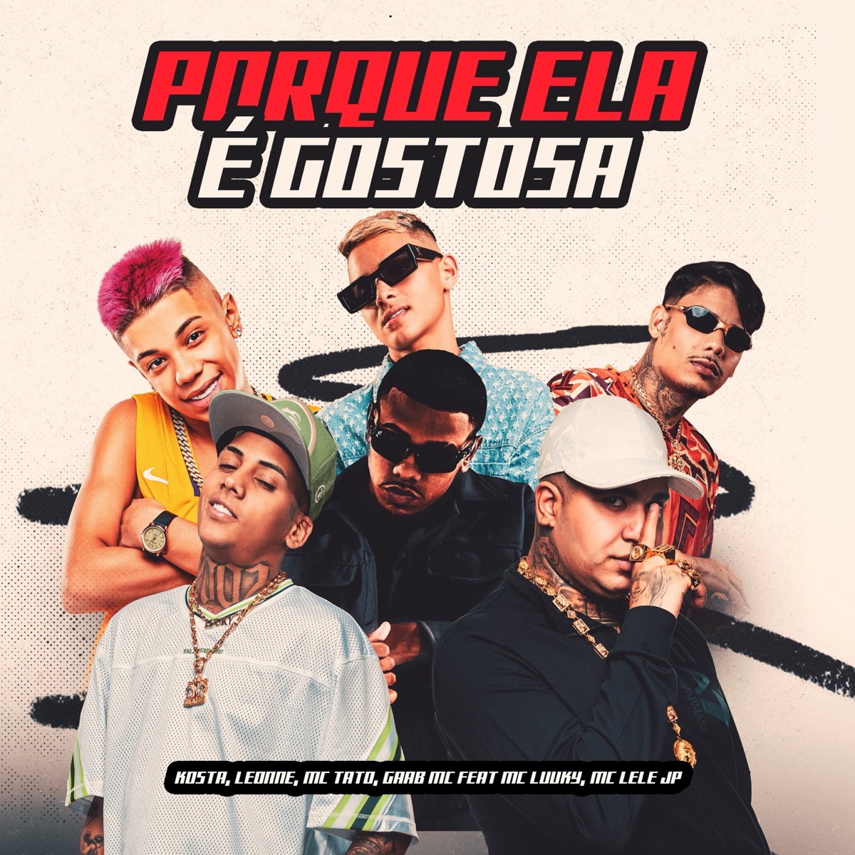 PORQUE ELA É GOSTOSA (feat. MC LUUKY, Mc Lele JP, Mc Tato, Gabb MC) - Single by KOSTA & Leonne album cover