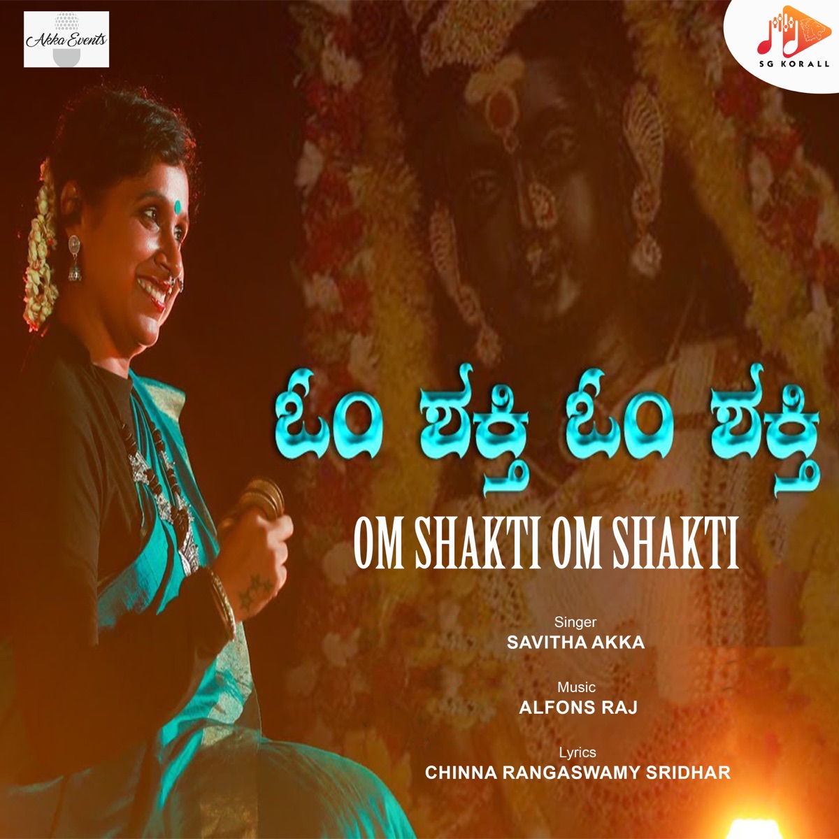 Om Shakti Om Shakti - Single by Chinna Rangaswamy Sridhar, Alfons Raj & Savitha Akka album cover
