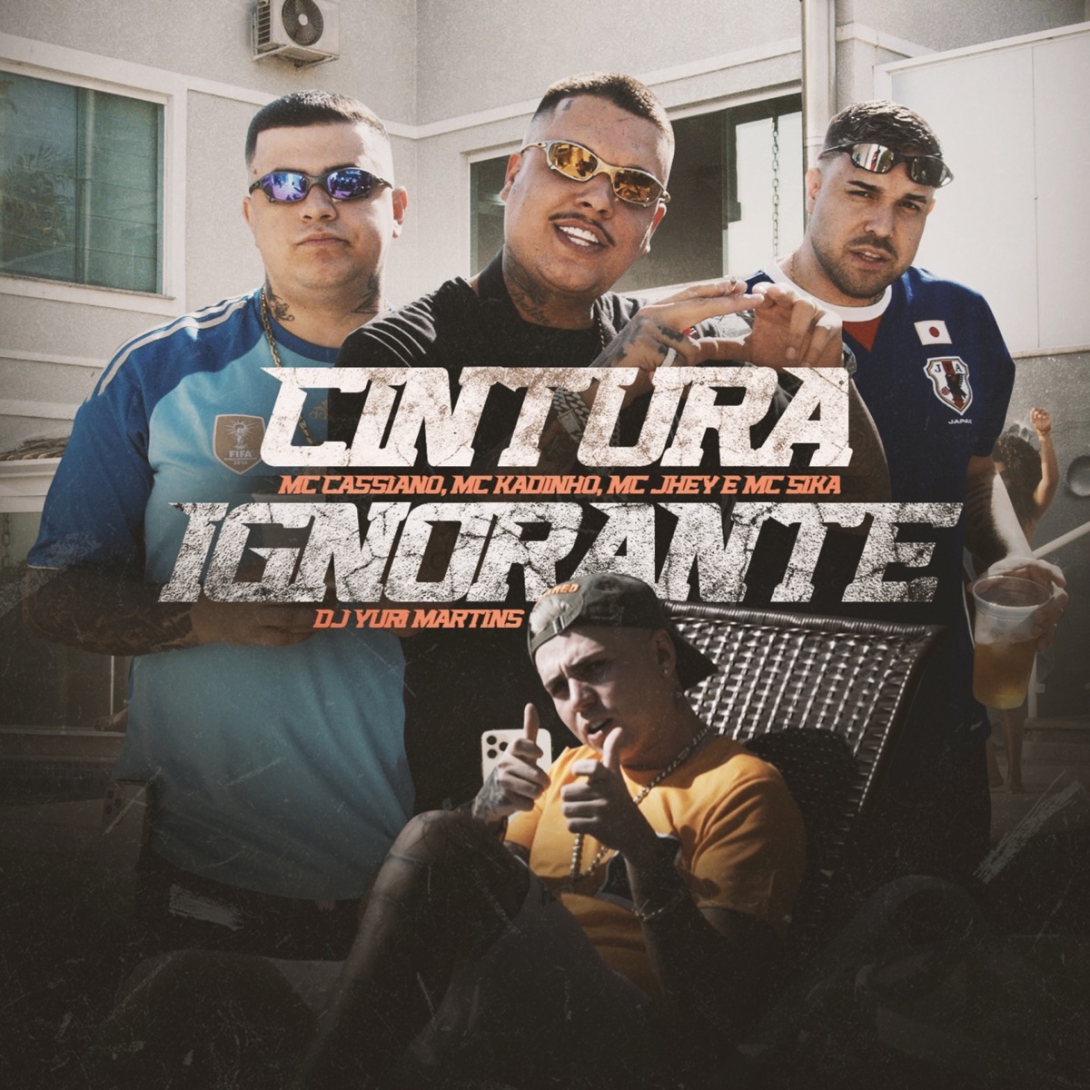 Cintura Ignorante (feat. Mc Sika & MC Kadinho) - Single by MC Cassiano, Mc Jhey & DJ Yuri Martins album cover