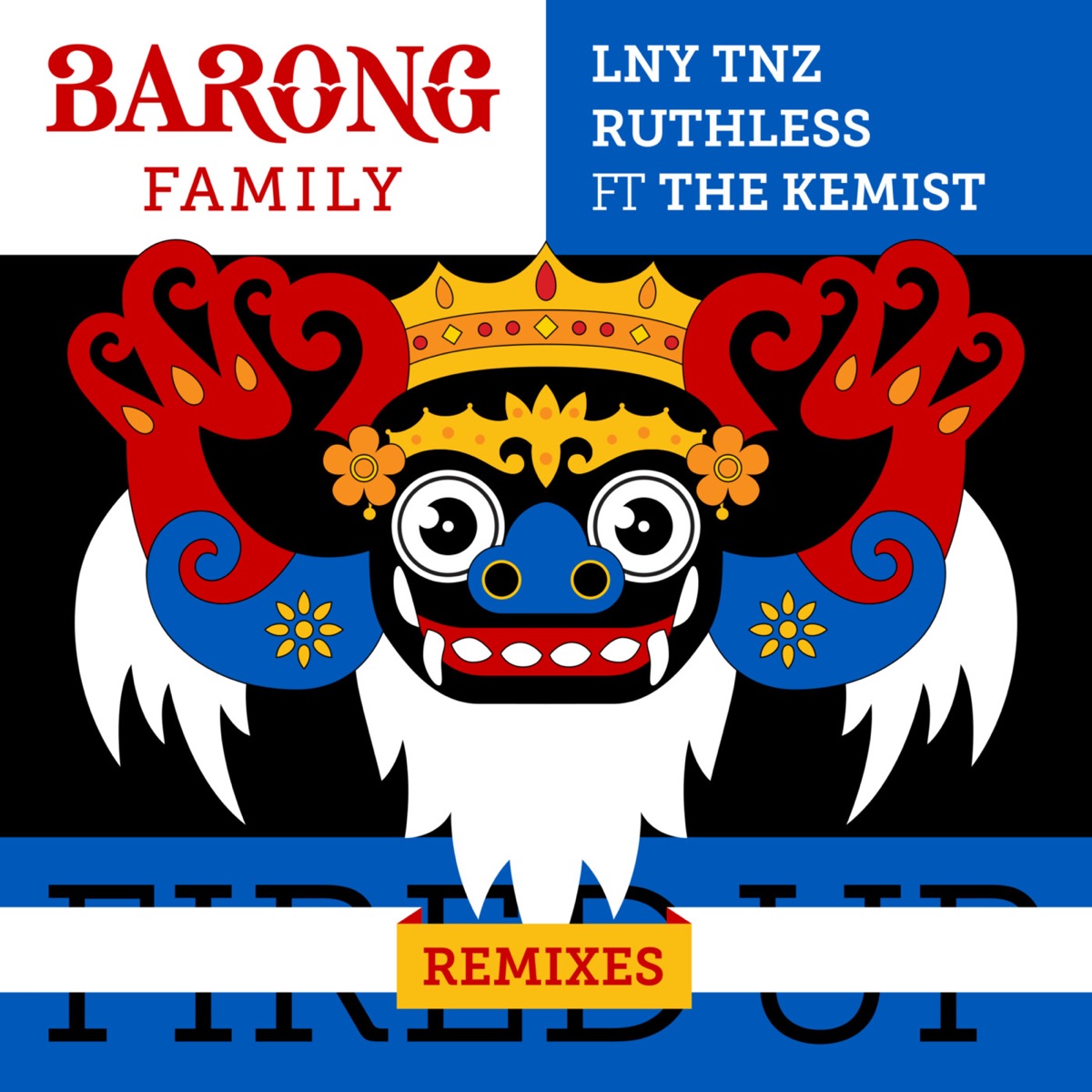 Fired Up (Remixes) - EP by LNY TNZ, Ruthless & The Kemist album cover