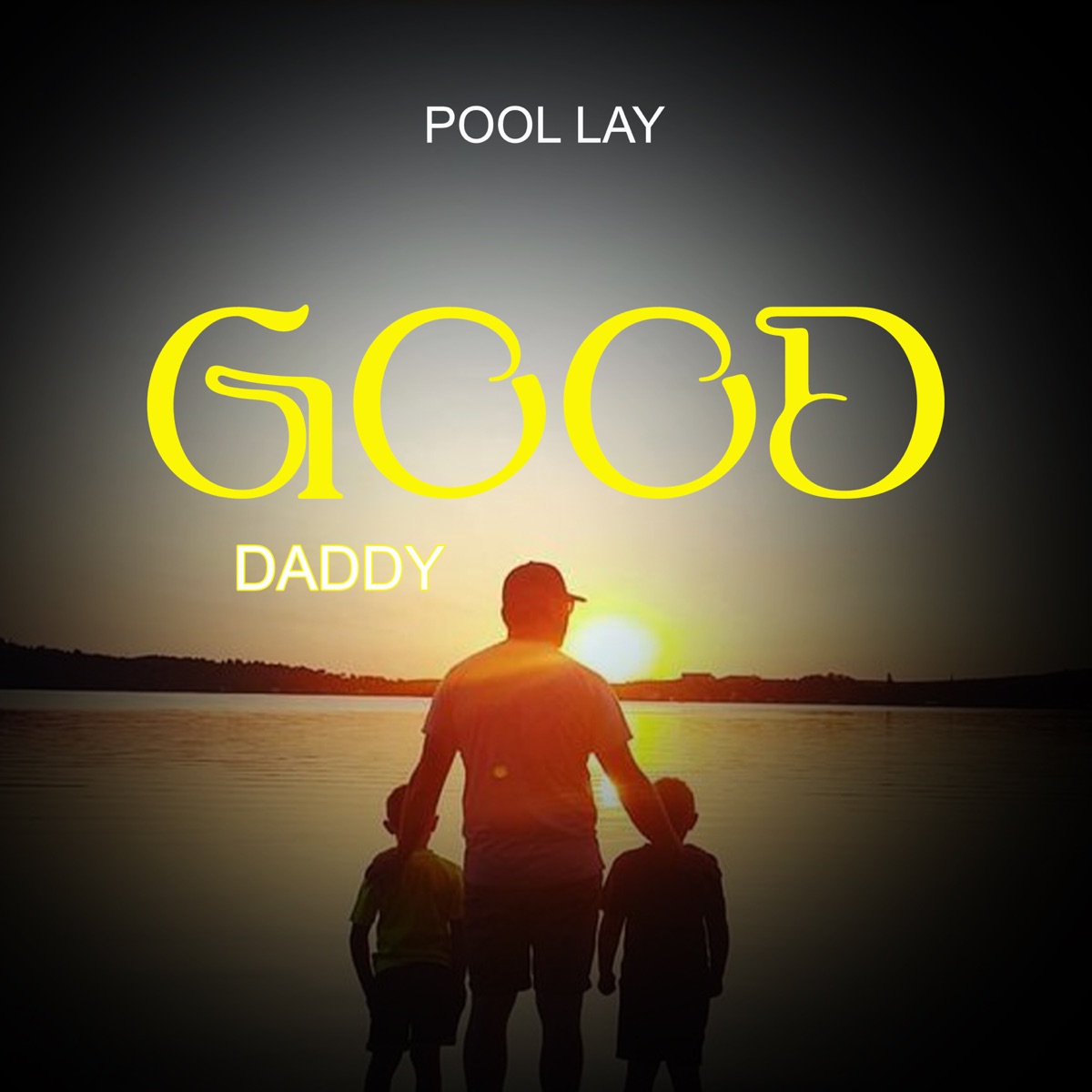 Good Daddy - Single by Pool Lay album cover