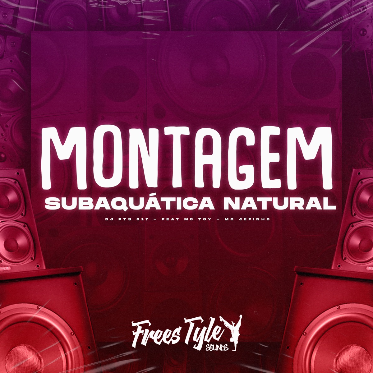 Montagem Subaquática Natural (feat. Mc Toy & MC JEFINHO) - Single by DJ PTS 017 & FreesTyle Sounds album cover