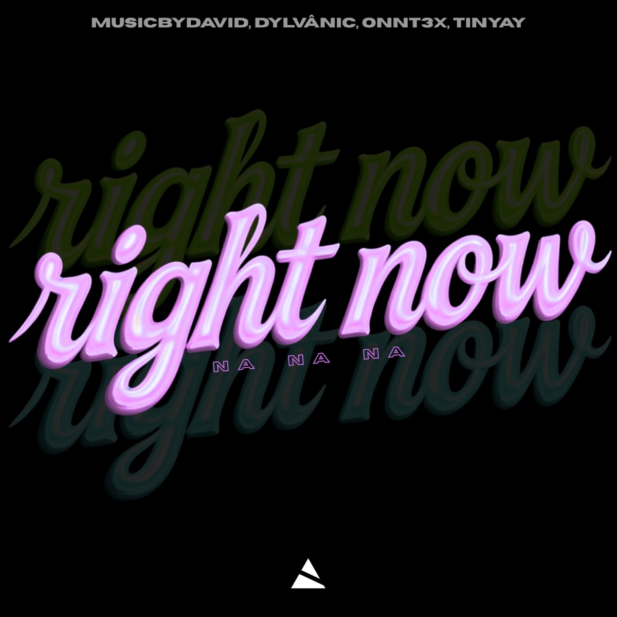 Right Now (Na Na Na) - Single by MusicByDavid, Dylvânic, ONNT3X & Tinyay album cover
